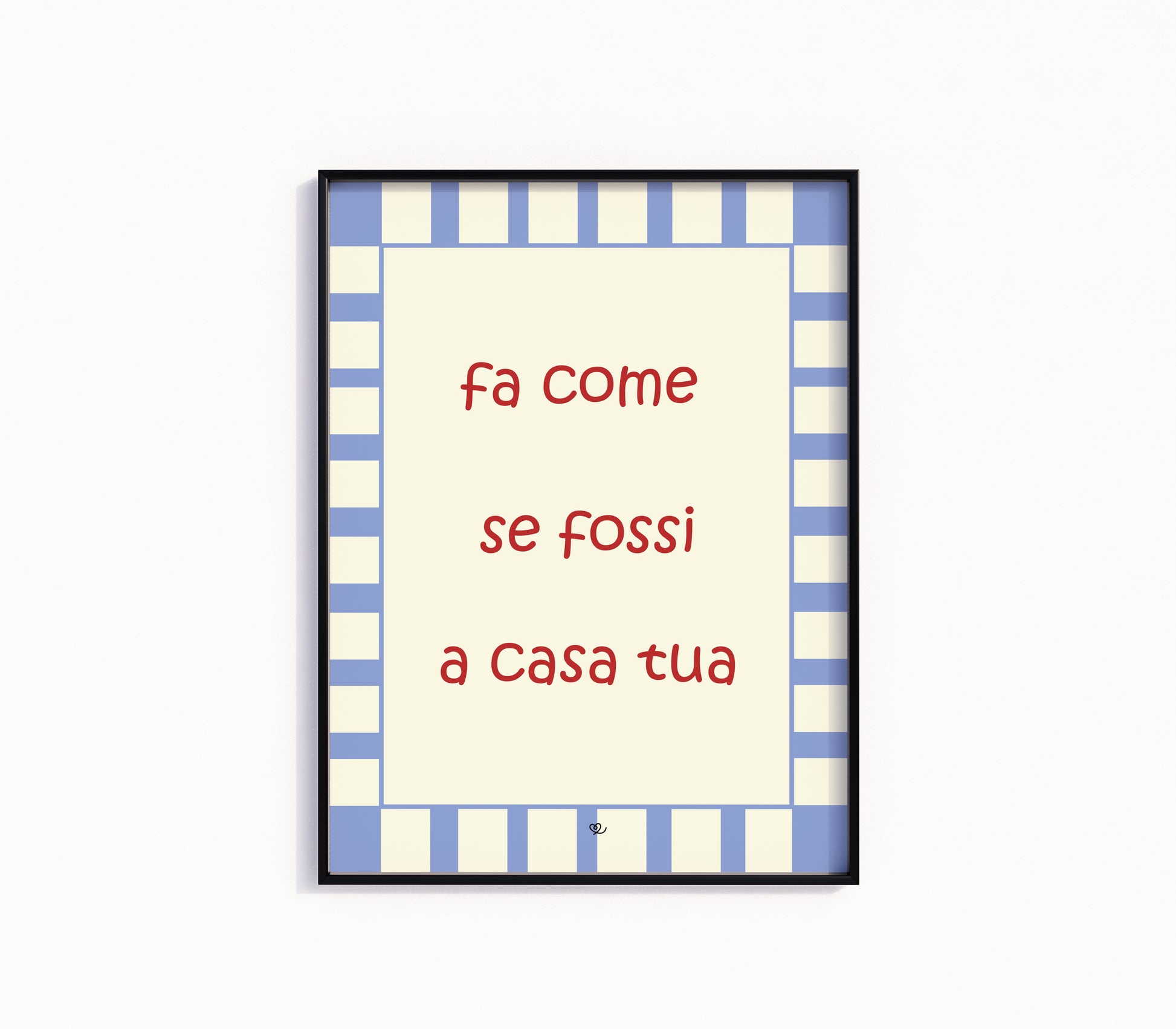 fa come se fossi a casa tua